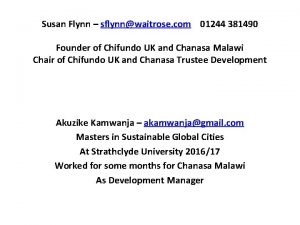 Susan Flynn sflynnwaitrose com 01244 381490 Founder of