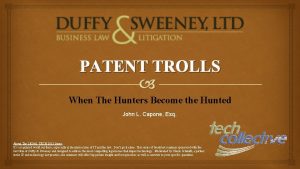 PATENT TROLLS When The Hunters Become the Hunted