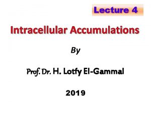 Intracellular accumulation
