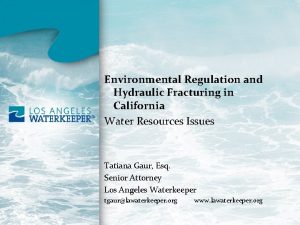 Environmental Regulation and Hydraulic Fracturing in California Water