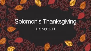 Solomons Thanksgiving 1 Kings 1 11 1 Kings