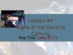 Lesson 4 Signs of the Second Coming Key