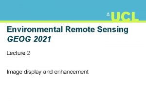 Environmental Remote Sensing GEOG 2021 Lecture 2 Image