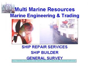 Multi Marine Resources Marine Engineering Trading SHIP REPAIR