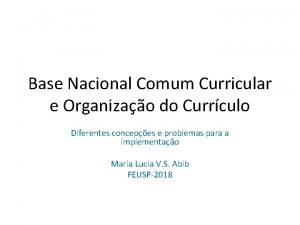 Base Nacional Comum Curricular e Organizao do Currculo