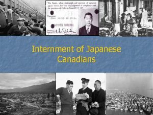 Internment of Japanese Canadians Japanese Aggression n n