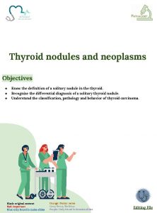 Thyroid nodules and neoplasms Objectives Know the definition