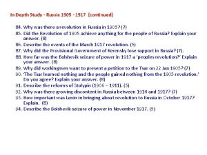 In Depth Study Russia 1905 1917 continued 84