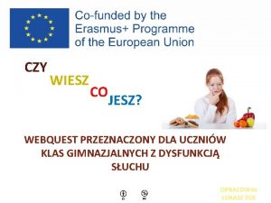 CZY WIESZ CO JESZ WEBQUEST PRZEZNACZONY DLA UCZNIW