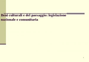 Beni culturali e del paesaggio legislazione nazionale e