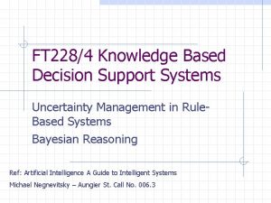 FT 2284 Knowledge Based Decision Support Systems Uncertainty