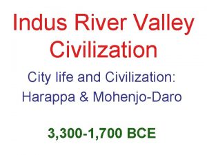 Indus River Valley Civilization City life and Civilization