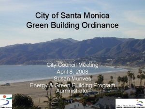 City of Santa Monica Green Building Ordinance City