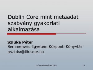 Dublin Core mint metaadat szabvny gyakorlati alkalmazsa Szluka