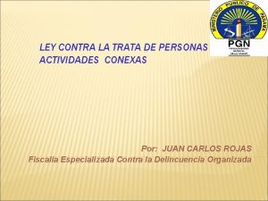 LEY CONTRA LA TRATA DE PERSONAS Y ACTIVIDADES