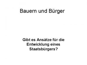 Bauern und Brger Gibt es Anstze fr die