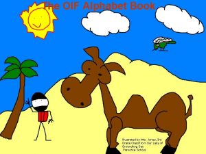 The OIF Alphabet Book Illustrated by Mrs Jones