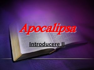 Apocalipsa Introducere II Metode tradiionale de interpretare Mesajul