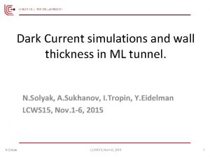 Dark Current simulations and wall thickness in ML