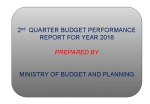 2 nd QUARTER BUDGET PERFORMANCE REPORT FOR YEAR