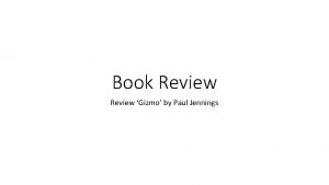 Book Review Gizmo by Paul Jennings How to