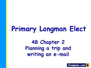 Primary Longman Elect 4 B Chapter 2 Planning