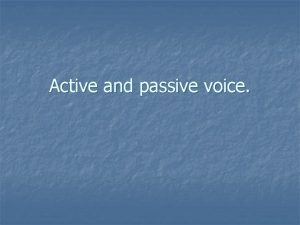 Active passive voice present simple