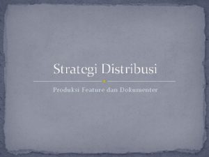 Strategi Distribusi Produksi Feature dan Dokumenter Online Portable
