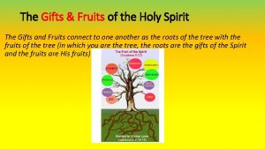 The gifts and fruits of the holy spirit