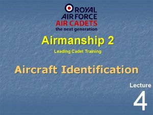 Airmanship 2 Leading Cadet Training Aircraft Identification Lecture