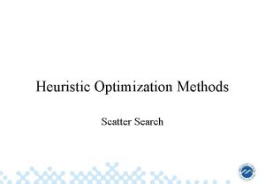 Heuristic Optimization Methods Scatter Search Agenda Scatter Search