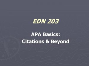 EDN 203 APA Basics Citations Beyond The Elements