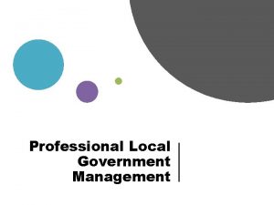 Professional Local Government Management Forms of Local Government