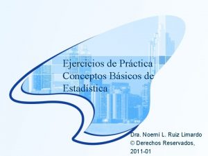 Ejercicios de Prctica Conceptos Bsicos de Estadstica Dra