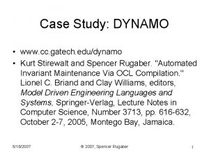 Case Study DYNAMO www cc gatech edudynamo Kurt