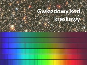 Gwiazdowy kod kreskowy Promieniowanie elektromagnetyczne Ciao doskonale czarne