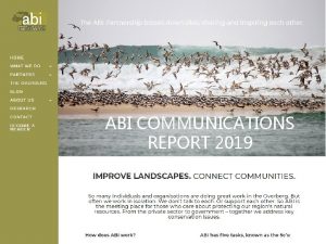 ABI COMMUNICATIONS REPORT 2019 ABI COMMUNICATIONS OJBECTIVES BUILD