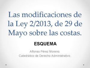 Las modificaciones de la Ley 22013 de 29