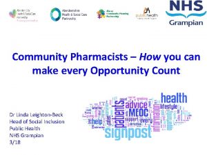 Community Pharmacists How you can make every Opportunity