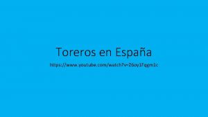 Toreros en Espaa https www youtube comwatch vZ