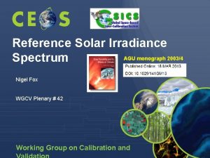 Reference Solar Irradiance AGU monograph 20034 Spectrum Nigel