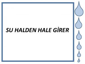 SU HALDEN HALE GRER TE YAMURUN OLUMASI Yamurun