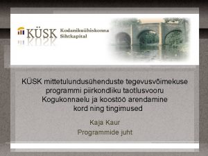 KSK mittetulundushenduste tegevusvimekuse programmi piirkondliku taotlusvooru Kogukonnaelu ja