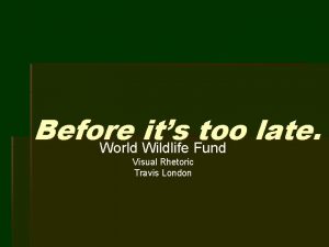Wwf before it's too late
