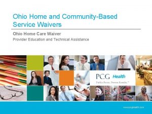 Ohio Home and CommunityBased Service Waivers Ohio Home