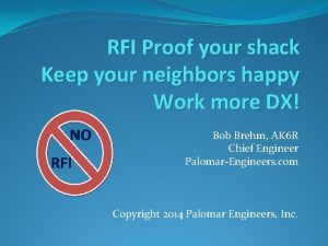 RFI Proof your shack Keep your neighbors happy
