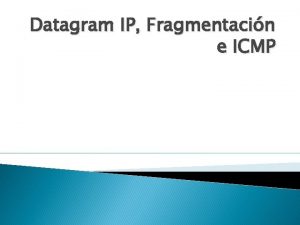 Datagram IP Fragmentacin e ICMP Fragmentacin prctico 0