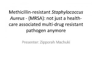 Methicillinresistant Staphylococcus Aureus MRSA not just a healthcare