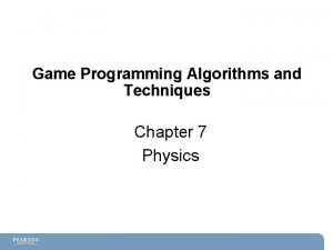 Game Programming Algorithms and Techniques Chapter 7 Physics