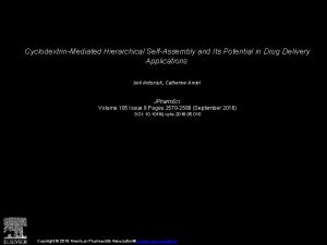 CyclodextrinMediated Hierarchical SelfAssembly and Its Potential in Drug